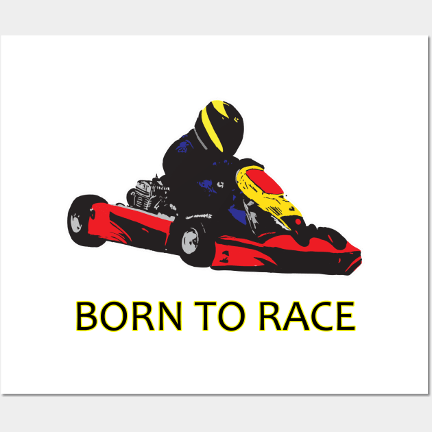 Born to Race - Kart Wall Art by Pasfs0